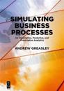 Simulating Business Processes for Descriptive, Predictive, and Prescriptive Analytics