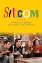 Sitcom: A History in 24 Episodes from I Love Lucy to Community