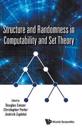 Structure And Randomness In Computability And Set Theory