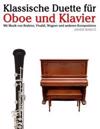 Klassische Duette Für Oboe Und Klavier: Oboe Für Anfänger. Mit Musik Von Brahms, Vivaldi, Wagner Und Anderen Komponisten