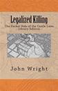Legalized Killing: The Darker Side of the Castle Laws (Library Edition)