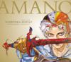 Yoshitaka Amano: The Illustrated Biography-beyond The Fantasy