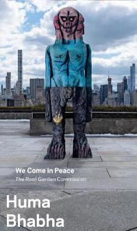 Huma Bhabha - We Come in Peace - The Roof Garden Commission