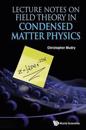Lecture Notes On Field Theory In Condensed Matter Physics