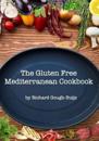 The Gluten Free Mediterranean Cookbook