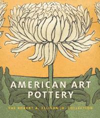 American Art Pottery - The Robert A. Ellison Jr. Collection