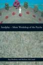 Sandplay: Silent Workshop of the Psyche