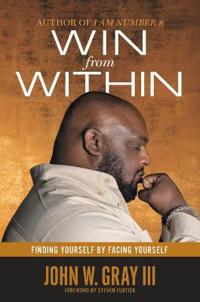 Win from Within: Finding Yourself by Facing Yourself