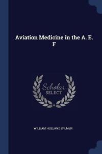 Aviation Medicine in the A. E. F