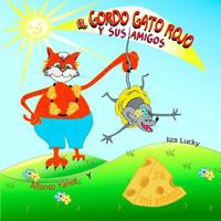 El Gordo Gato Rojo y Sus Amigos: Libro Para Aprender a Contar Para Niños Pequeños. Cuento Para Niños 4-8 Años, Libros En Español Para Niños, Libros Il