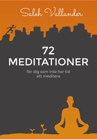 72 meditationer ? för dig som inte har tid att meditera