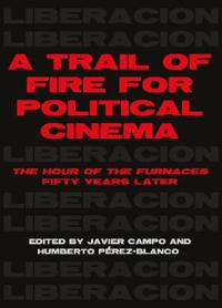 A Trail of Fire for Political Cinema