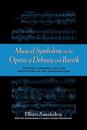Musical Symbolism in the Operas of Debussy and Bartok