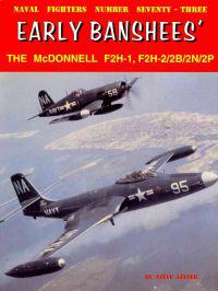 Early Banshees': The McDonnell F2H-1, F2H-2/2B/2N/2P
