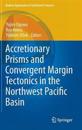 Accretionary Prisms and Convergent Margin Tectonics in the Northwest Pacific Basin