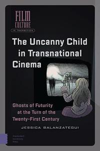 The Uncanny Child in Transnational Cinema