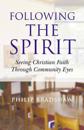 Following the Spirit – Seeing Christian Faith Through Community Eyes