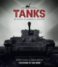 Tanks: The History of Armoured Warfare