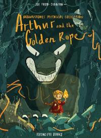 Arthur & the Golden Rope