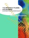 The Physics of Fluids and Plasmas