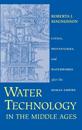 Water Technology in the Middle Ages