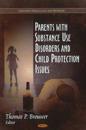 Parents with Substance Use Disorders & Child Protection Issues