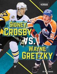 Versus: Sidney Crosby vs Wayne Gretzky
