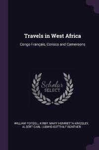 Travels in West Africa: Congo Français, Corisco and Cameroons