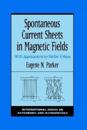 Spontaneous Current Sheets in Magnetic Fields