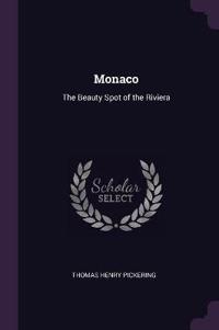 Monaco: The Beauty Spot of the Riviera