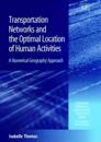 Transportation Networks and the Optimal Location of Human Activities