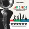 Music Thinking Jam Cards: An Innovative Approach to Transforming Business, Society and Self