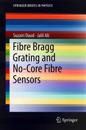 Fibre Bragg Grating and No-Core Fibre Sensors