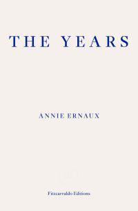 The Years – WINNER OF THE 2022 NOBEL PRIZE IN LITERATURE
