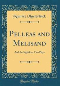 Pelleas and Melisand