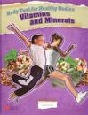 Body Fuel for Healthy Bodies Minerals and Vitamins Macmillan Library