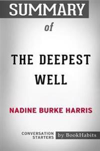 Summary of the Deepest Well by Nadine Burke Harris