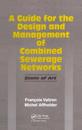 A Guide for the Design and Management of Combined Sewerage Networks