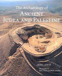 The Archaeology Of Ancient Judea And Palestine