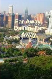 Far Away, Dalian, Far Away