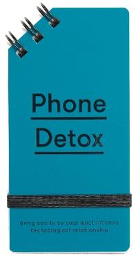 Phone detox - bring sanity to your most intense technological relationship