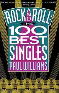 Rock and Roll the 100 Best Singles
