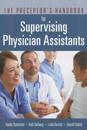 The Preceptor’s Handbook for Supervising Physician Assistants