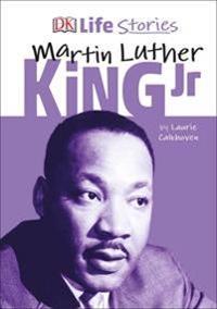 DK Life Stories Martin Luther King Jr