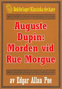 Auguste Dupin: Morden vid Rue Morgue ? Återutgivning av text från 1938