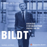 Sveriges statsministrar under 100 år / Carl Bildt