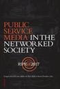 Public service media in the networked society