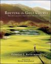 Routing the Golf Course: The Art & Science That Forms the Golf Journey