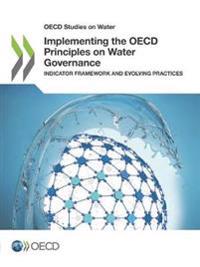 Implementing the OECD principles on water governance