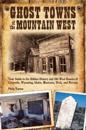 Ghost Towns of the Mountain West